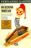 Restos Mortais, Os