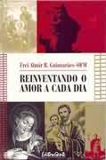 Reinventando O Amor A Cada Dia