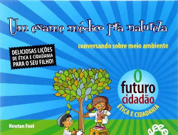 Um Exame Medico Pra Natureza - Conversando Sobre Meio Ambiente