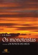 Os Monoteistas V.01 - Os Povos De Deus