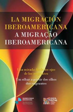 La Migracion Iberoamericana - A Migracao Iberoamericana - Edicao Bilingue