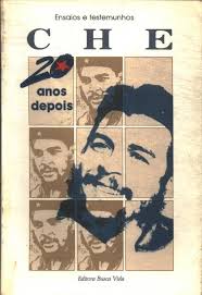 Che 20 Anos Depois - Ensaios E Testemunhos