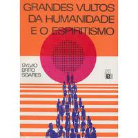 Grandes Vultos Da Humanidade E O Espiritismo