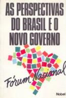 As Perspectivas Do Brasil E O Novo Governo - Forum Nacional