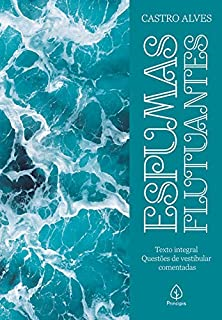 Espumas Flutuantes - Texto Integral Questoes De Vestibular Comentadas
