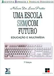 Uma Escola Sem/com Futuro