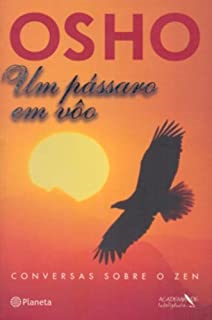 Um Passaro Em Voo - Conversas Sobre O Zen