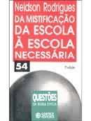 Da Mistificacao Da Escola A Escola Necessaria