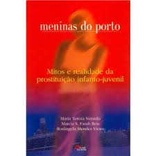 Meninas Do Porto - Mitos E Realidade Da Prostituicao Infanto-juvenil