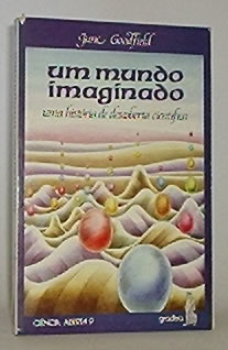 Um Mundo Imaginado - Uma Historia De Descoberta Cientifica