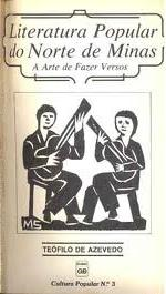 Literatura Popular Do Norte De Minas - A Arte De Fazer Versos