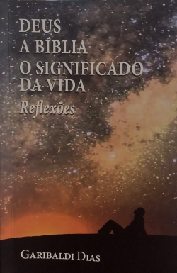 Deus A Biblia O Significado Da Vida - Reflexoes