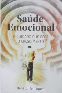 Saude Emocional - O Cuidado Que Gera A Multiplicacao