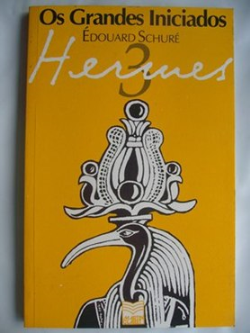 Os Grandes Iniciados V.03 - Hermes