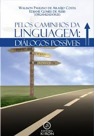 Pelos Caminhos Da Linguagem - Dialogos Possiveis