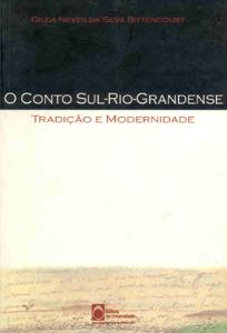 O Conto Sul-rio-grandense - Tradicao E Modernidade