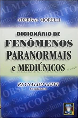 Dicionario De Fenomenos Paranormais E Mediunicos