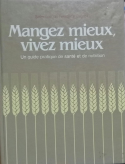 Mangez Mieux, Vivez Mieux - Un Guide Pratique De Sante Et De Nutrition