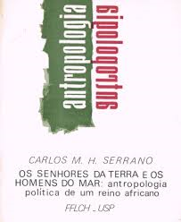Os Senhores Da Terra E Os Homens Do Mar - Antropologia Politica De Um Reino Africano