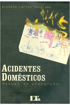 Acidentes Domesticos - Manual De Prevencao
