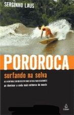 Pororoca Surfando Na Selva
