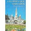 A Europa Que Visitamos