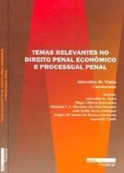 Temas Relevantes No Direito Penal Economico E Processual Penal
