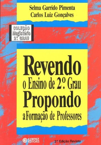 Revendo O Ensino De 2º Grau Propondo A Formacao De Professores