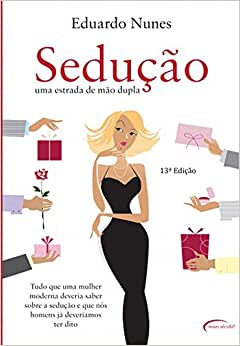 Seducao - Uma Estrada De Mao Dupla