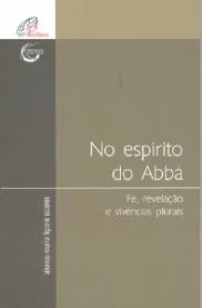 No Espirito Do Abba - Fe Revelacao E Vivencias Plurais