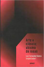 Arte e Ciência - Abismo de Rosas