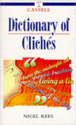 Cassell Dictionary Of Cliches