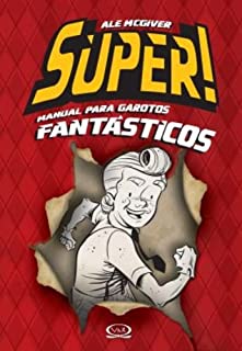 Super Manual Para Garotos Fantasticos