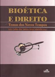 Bioetica E Direito Temas Dos Novos Tempos