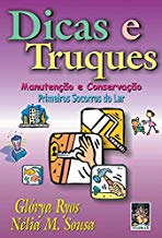 Dicas E Truques Para A Sua Casa. Manutencao E Conservacao Primeiro Socorros Do Lar Dicas E Truques Para A Sua Casa. Manutencao E Conservacao Primeiro Socorros Do Lar
