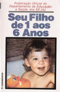 Seu Filho De 1 Aos 6 Anos