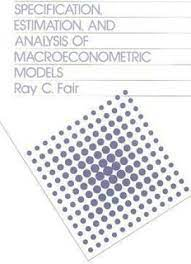 Specification Estimation And Analysis Of Macroeconometric Models