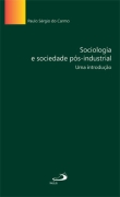 Sociologia E Sociedade Pos-industrial - Uma Introducao