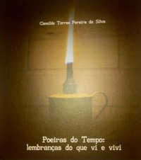 Poeira Do Tempo - Lembrancas Do Que Vi E Vivi