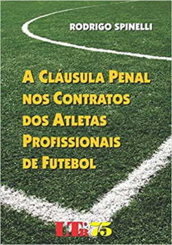 A Clausula Penal Nos Contratos Dos Atletas Profissionais De Futebol