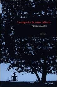 A Mangueira Da Nossa Infancia