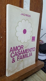 Amor Casamento E Familia