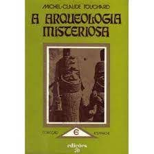 a Arqueologia Misteriosa