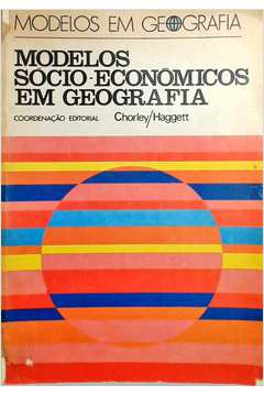 Modelos Socio-economicos Em Geografia