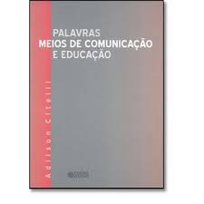 Palavras Meios De Comunicacao E Educacao