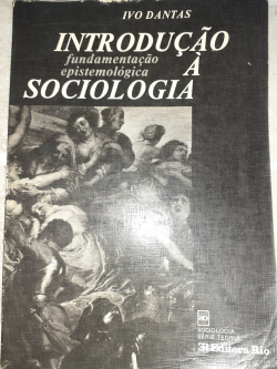 Introducao A Sociologia - Fundamentacao Epistemologica