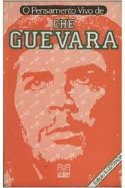O Pensamento Vivo De Che Guevara