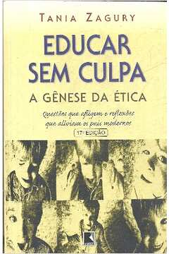 Educar Sem Culpa: A Genese Da Etica