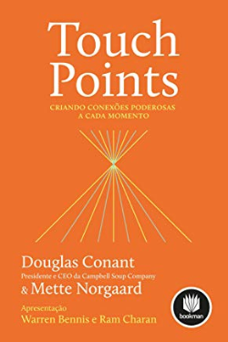 Touchpoints - Criando Conexoes Poderosas A Cada Momento
