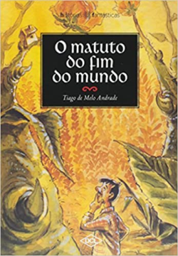 Matuto Do Fim Do Mundo, O